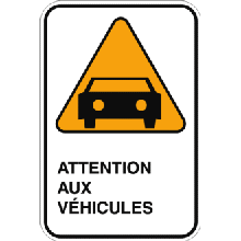 Attention aux véhicules