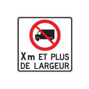 Accès interdit aux camions dépassant X mètres de largeur